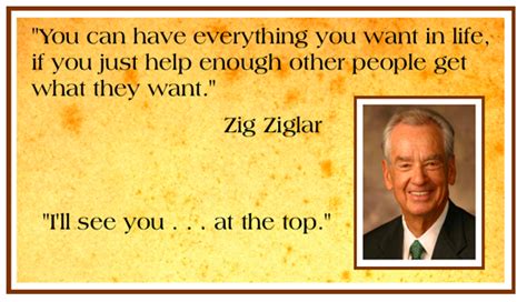 Zig Ziglar Quotes (Author of See You at the Top) .